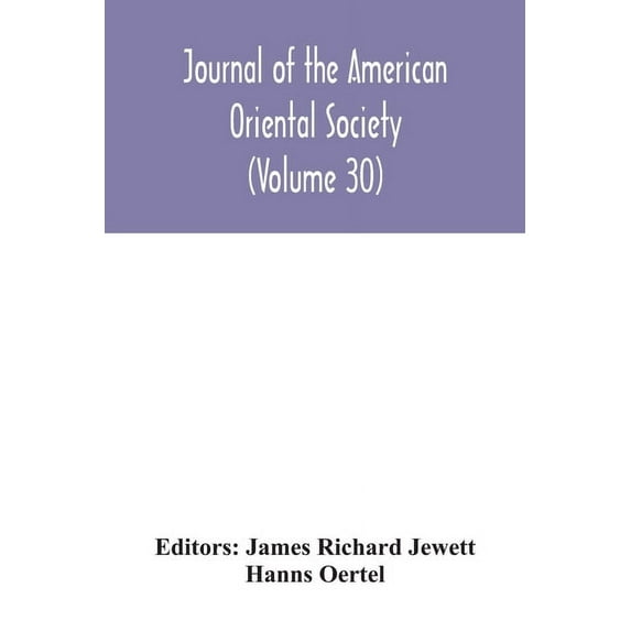 Journal of the American Oriental Society (Volume 30), (Paperback)