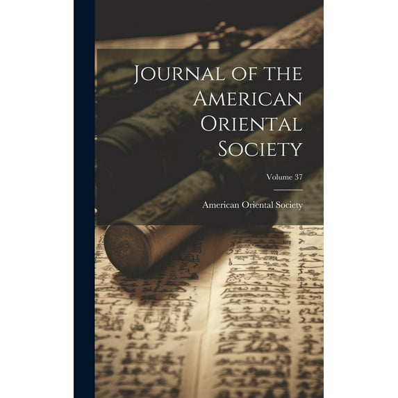 Journal of the American Oriental Society; Volume 37 (Hardcover)