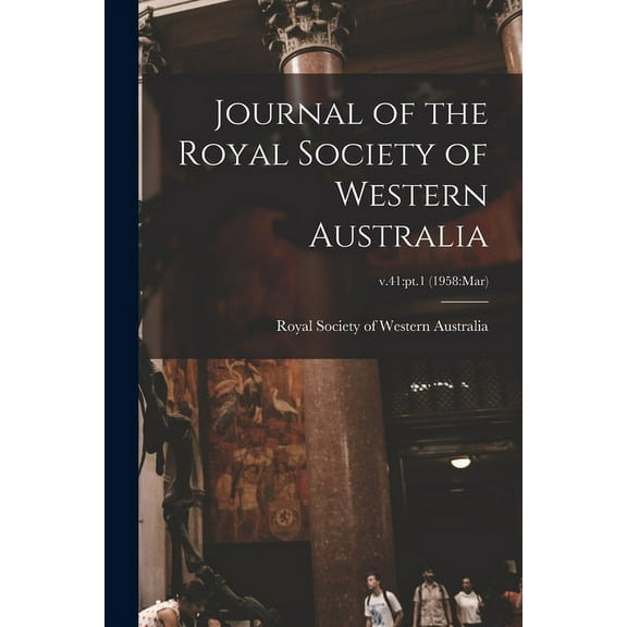 Journal of the Royal Society of Western Australia; v.41: pt.1 (1958: Mar) (Paperback)