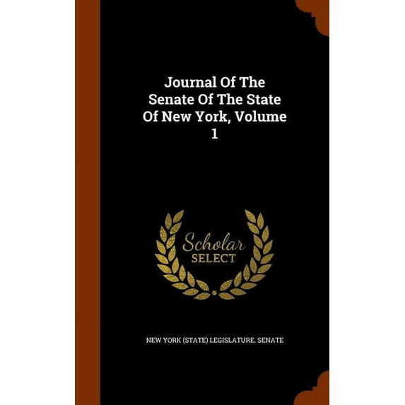 Journal of the Senate of the State of New York, Volume 1 (Hardcover)