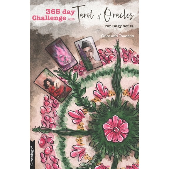 Journaling & Tarot Tarot & Oracle 365 Day Challenge: For Busy Souls, Book 1, (Paperback)