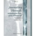 thumbnail image 1 of Pre-Owned Journaling Through: Unleashing the Power of the Authentic Self: Seven Benefits of Unlocking the Wisdom Within (Paperback) 1933979585 9781933979588, 1 of 1