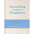 thumbnail image 1 of Journaling Through Your Pregnancy: Devotions and Prayers for Each Week of Your Baby's Development, (Hardcover), 1 of 1