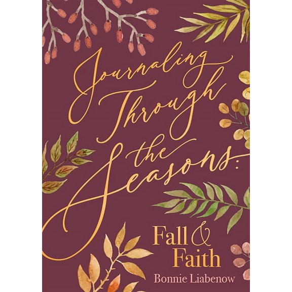 Journaling Through the Seasons Fall & Faith: Fall & Faith, (Paperback)
