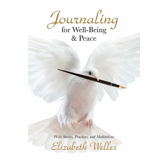 Journaling for Well-Being & Peace, (Paperback)