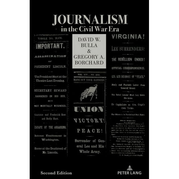 Journalism In The Civil War Era (Second Edition)