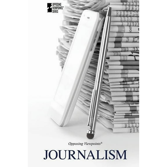 Opposing Viewpoints Journalism, (Paperback)