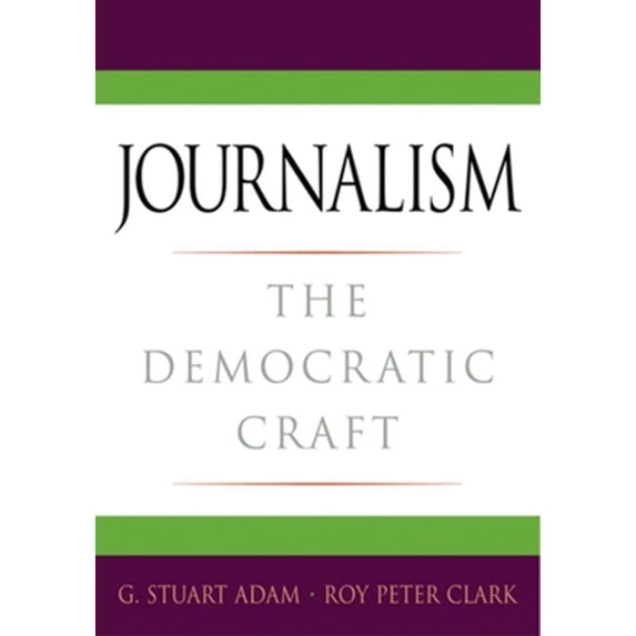 Pre-Owned Journalism: The Democratic Craft (Paperback) 0195182073 9780195182071