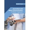 thumbnail image 1 of Journalism and Mass Communication: A Modern Approach, (Hardcover), 1 of 1