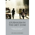 thumbnail image 1 of Journalism in the Grey Zone: Pluralism and Media Capture in Lebanon and Tunisia, (Hardcover), 1 of 1