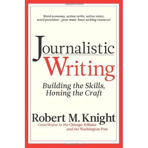Pre-Owned Journalistic Writing: Building the Skills, Honing the Craft (Paperback) 1933338385 9781933338385