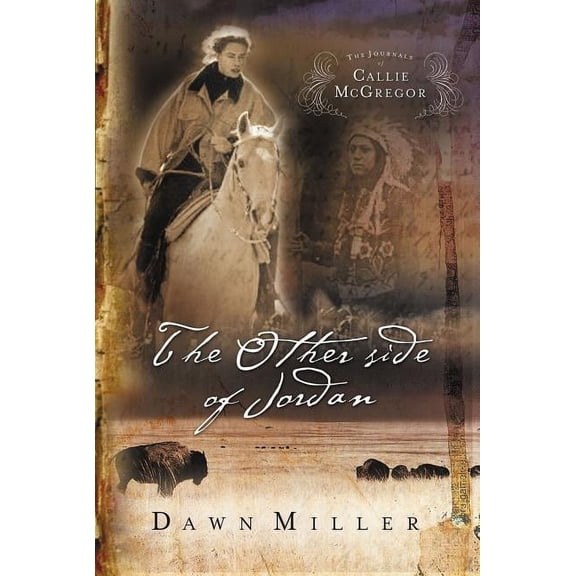 Journals of Callie McGregor: The Other Side of Jordan (Paperback)