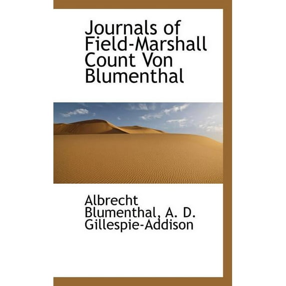 Journals of Field-Marshall Count Von Blumenthal (Paperback)