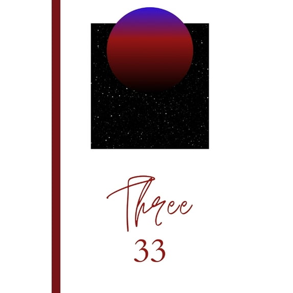 Journals of Realization Three 33: Oneness, Book 333, (Paperback)