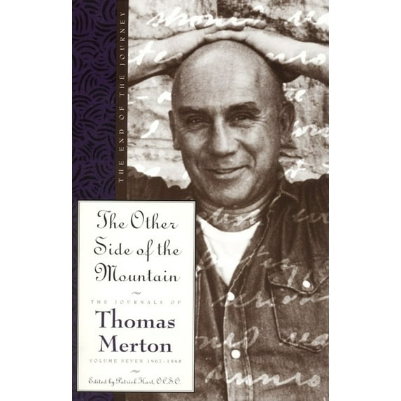 Journals of Thomas Merton The Other Side of the Mountain: The End of the Journey, Book 7, (Paperback)
