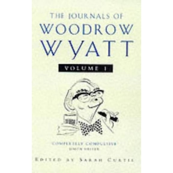 Pre-Owned The Journals of Woodrow Wyatt (Hardcover) 0330390066 9780330390064