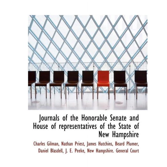 Journals of the Honorable Senate and House of Representatives of the State of New Hampshire (Paperback)
