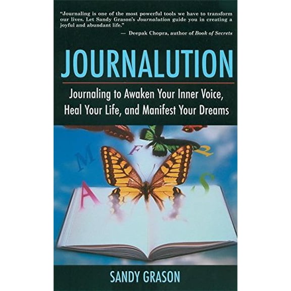 Pre-Owned Journalution: Journal Writing to Awaken Your Inner Voice, Heal Your Life, and Manifest Your Dreams (Paperback) 1577314832 9781577314837