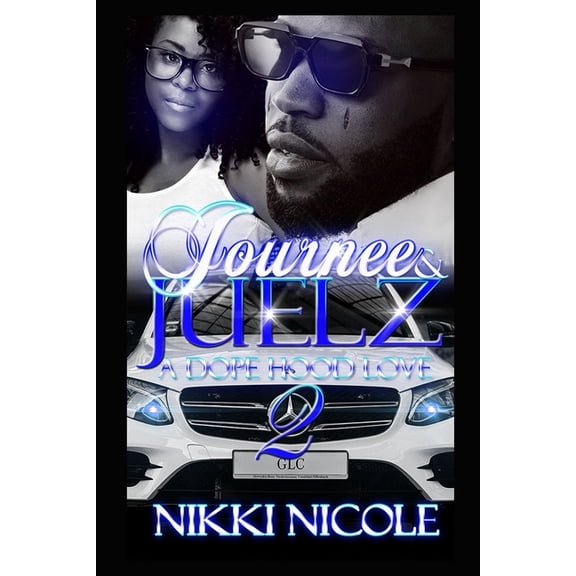 Journee & Juelz 2: A Dope Hood Love