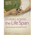 thumbnail image 1 of Pre-Owned Journey Across the Life Span: Human Development and Health Promotion, 9780803639614, 0803639619, Paperback, 5 edition, 1 of 1