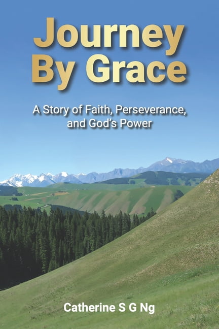 Journey By Grace: A Story of Faith, Perseverance, and God's Power, (Paperback)