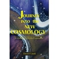 thumbnail image 1 of Journey Into the New Cosmology: A Scientific and Mystical Exploration (Paperback), 1 of 1