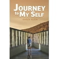 thumbnail image 1 of Journey to My Self: What My Inner Shaman, My Grandma and a host of Otherworldly Entities Taught Me About Courage, Creati, (Paperback), 1 of 1