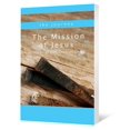 thumbnail image 1 of Journey The Mission of Jesus: The Gospel of John (Chapters 12-21), (Paperback), 1 of 1