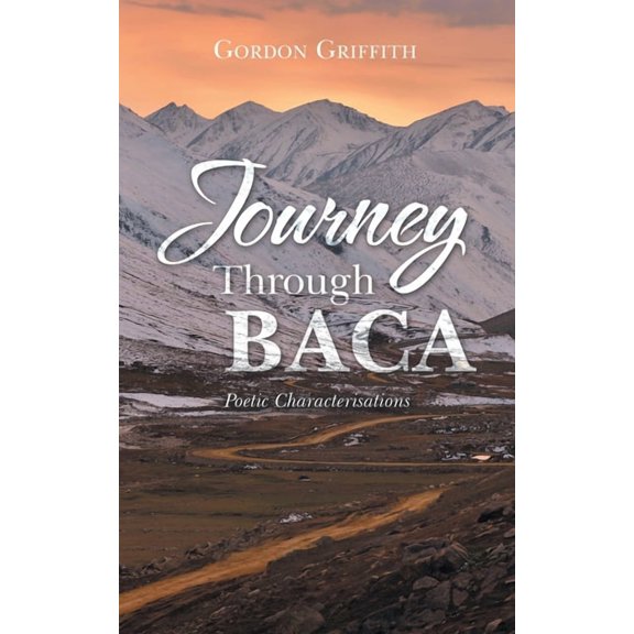 Journey Through Baca: Poetic Characterisations, (Paperback)