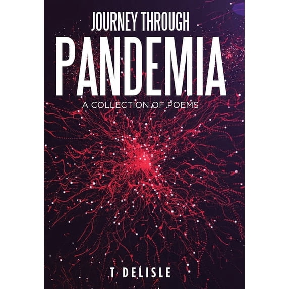 Journey Through Pandemia : A Collection of Poems
