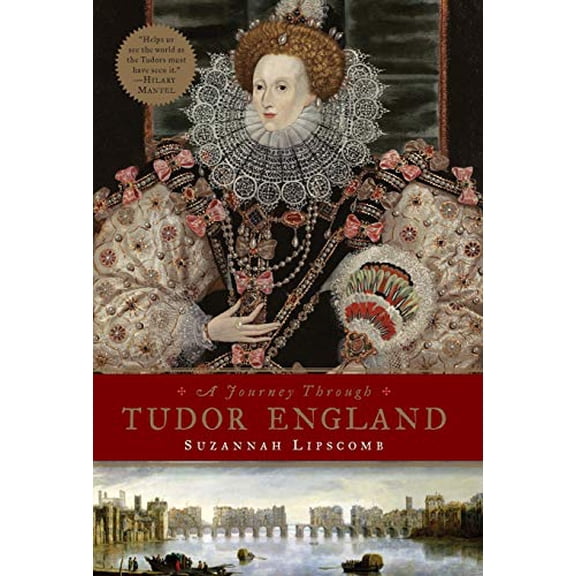 Pre-Owned Journey Through Tudor England: Hampton Court Palace and the Tower of London to Stratford-upon-Avon Thornbury Castle (Hardcover)