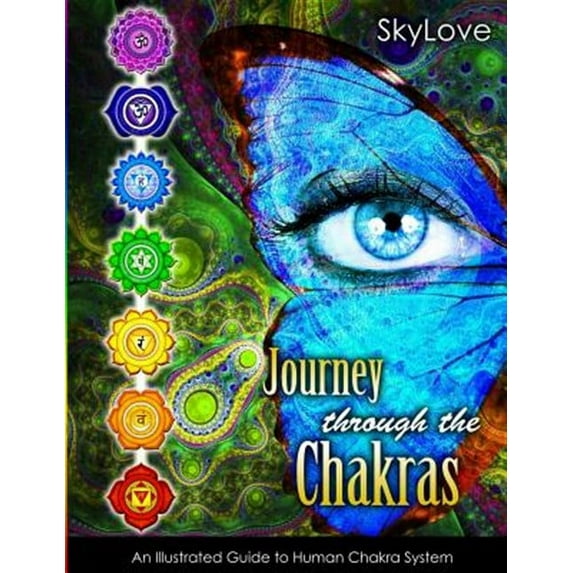 Journey Through the Chakras : Illustrated Guide to Human Chakra System