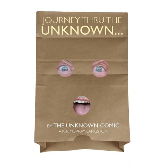 Journey Thru the Unknown... (by the Unknown Comic) (Hardback)