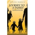 thumbnail image 1 of Journey To A Family: The agonies and ecstasies of building a family through inter‐country adoption (Hardcover), 1 of 1
