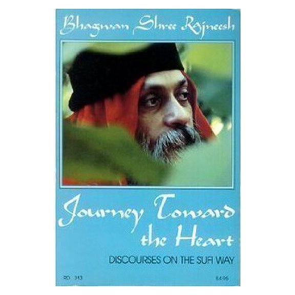 Pre-Owned Journey Toward the Heart: Discourses on the Sufi Way (Paperback) 0060667869 9780060667863