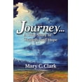 thumbnail image 1 of Journey . . . a True Story of Tragedy and Hope, (Paperback), 1 of 1