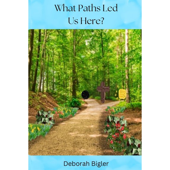 Journey from Beginning to Eternity What Paths Led Us Here?, Book 1, (Paperback)