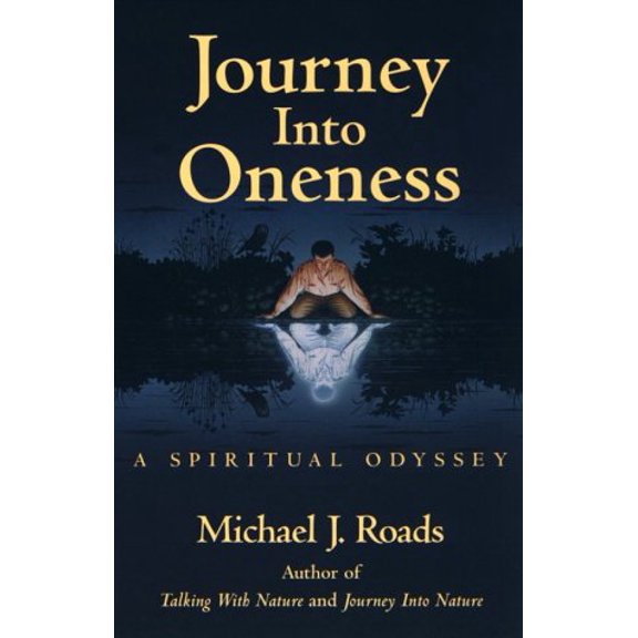 Pre-Owned Journey into Oneness (Paperback) 0915811545 9780915811540