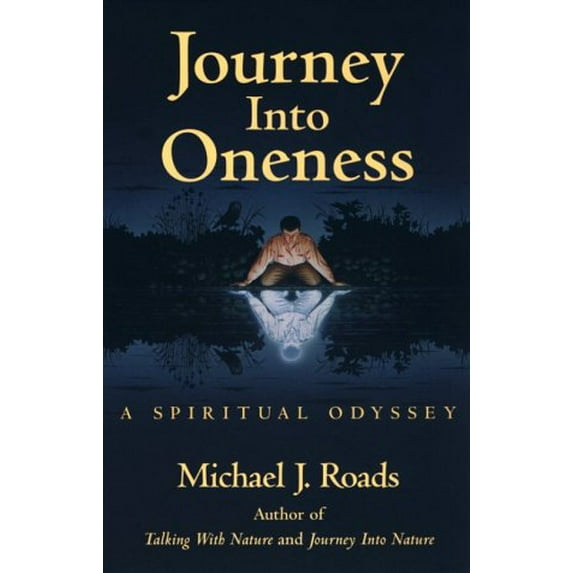 Pre-Owned Journey into Oneness (Paperback) 0915811545 9780915811540