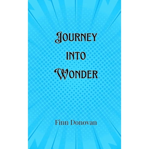 Journey into Wonder, (Paperback)