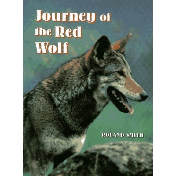 Pre-Owned Journey of the Red Wolf (Hardcover) 0525651624 9780525651628