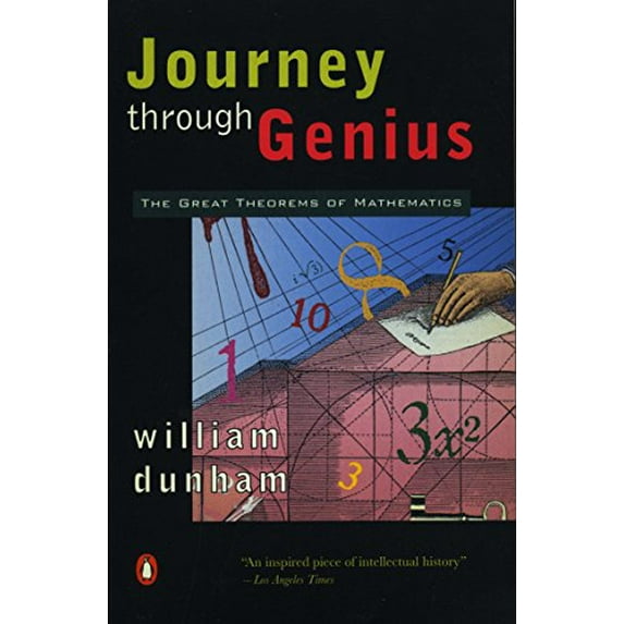 Pre-Owned Journey Through Genius: The Great Theorems of Mathematics (Paperback) 014014739X 9780140147391