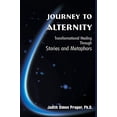 thumbnail image 1 of Pre-Owned Journey to Alternity: Transformational Healing Through Stories and Metaphors (Paperback) 0595095607 9780595095605, 1 of 1