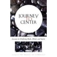 thumbnail image 1 of Pre-Owned Journey to Center: Lessons in Unifying Body, Mind, and Spirit (Paperback) 0684839229 9780684839226, 1 of 1