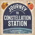 thumbnail image 1 of Journey to Constellation Station, (Paperback), 1 of 1