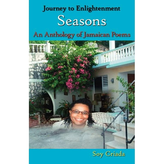 Journey to Enlightenment Seasons : An Anthology of Jamaican Poems