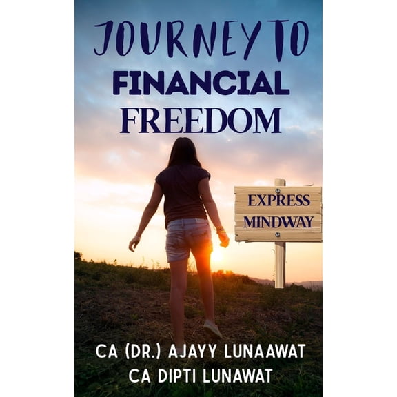 Journey to Financial Freedom: Express Mindway, (Paperback)