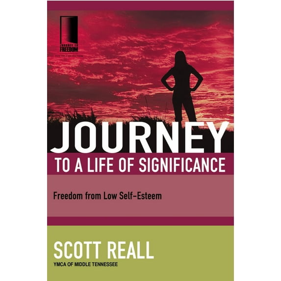 Journey to Freedom: The African American Library: Journey to a Life of Significance: Freedom from Low Self-Esteem (Paperback)