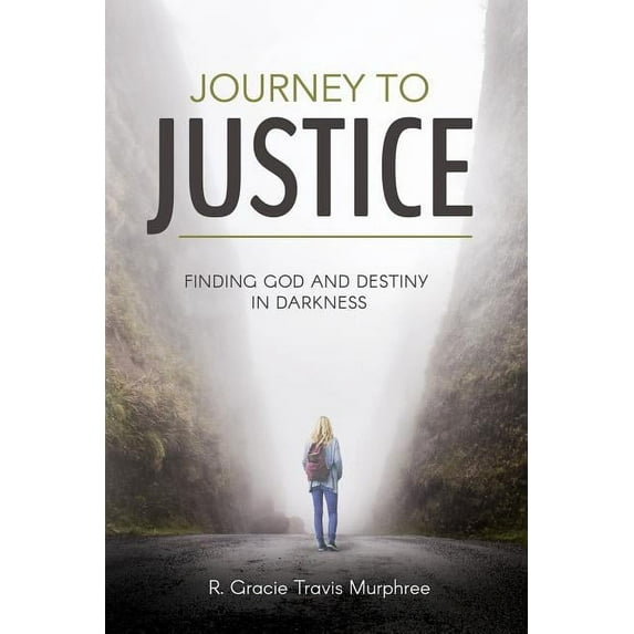 Journey to Justice: Finding God and Destiny in Darkness, (Paperback)