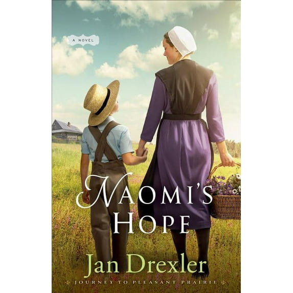 Journey to Pleasant Prairie Naomi's Hope, Book 3, (Paperback)